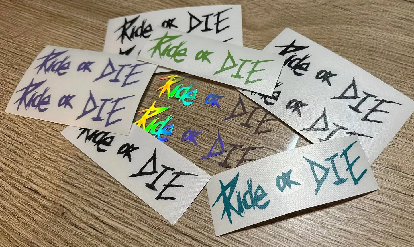 Aufkleber / Sticker - Ride or Die ( länglich) - Grösse M